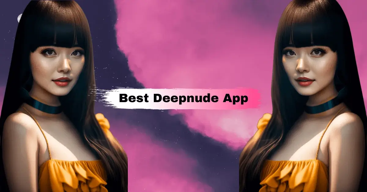 Best Deepnude Apps