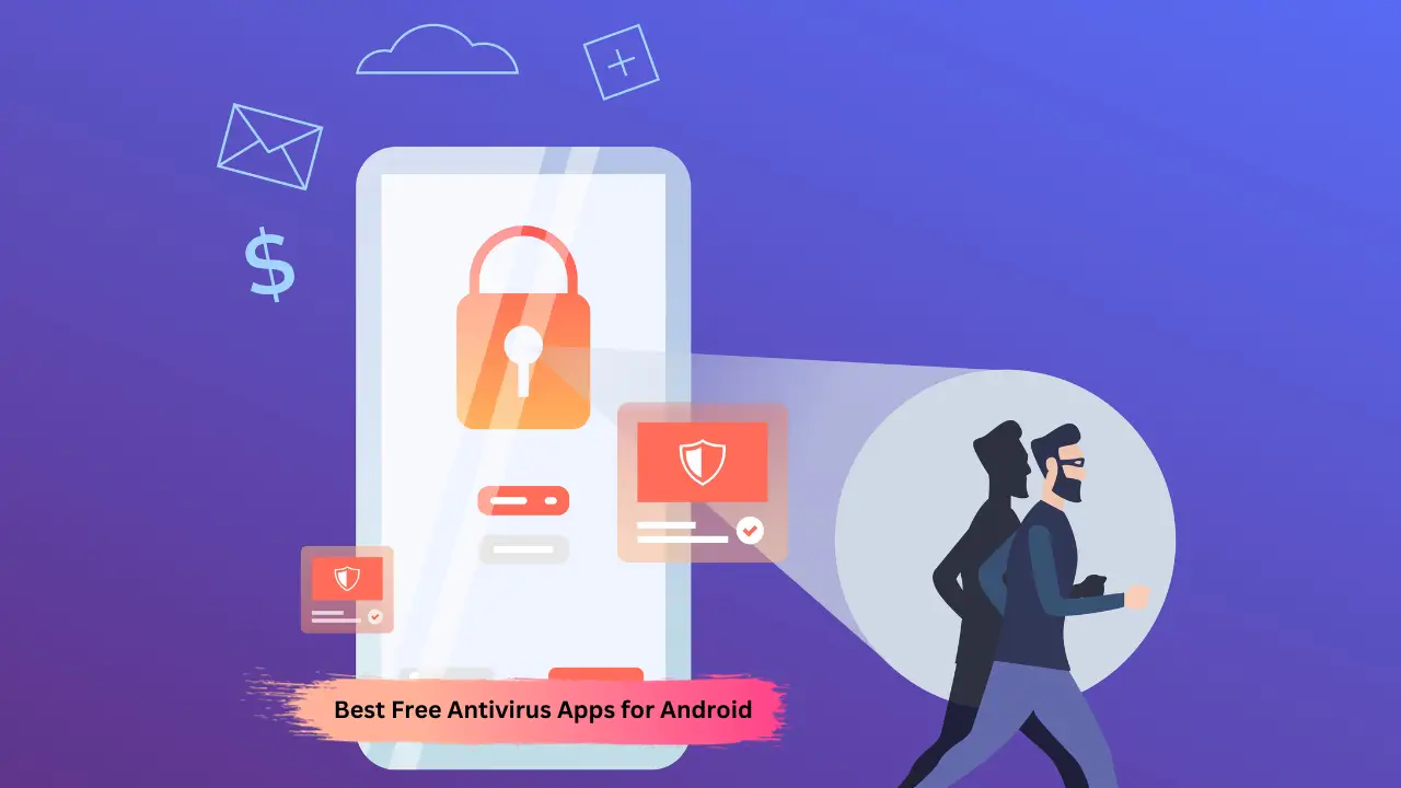 Best Free Antivirus Apps for Android in 2024