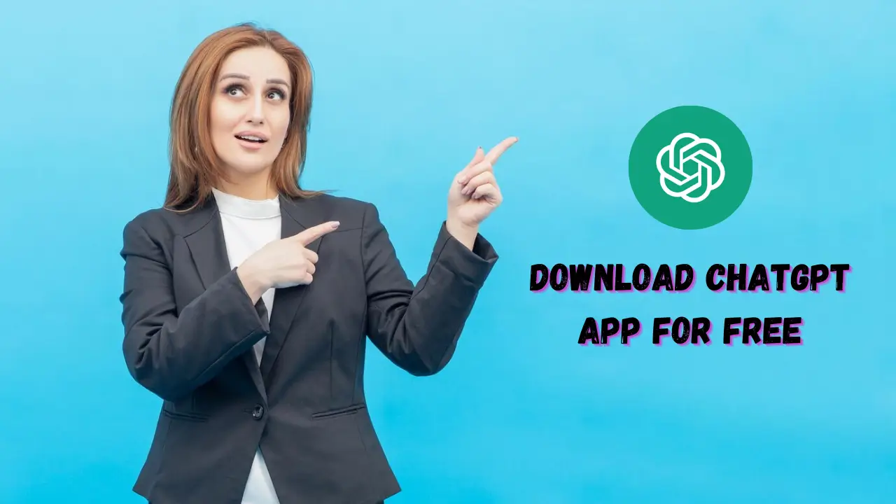 Download ChatGPT App for Free